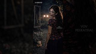 "😨 அவ தனியா யார் கூட விளையாடிட்டு இருந்தார்..!|pei padam|pei Kathai#shorts
