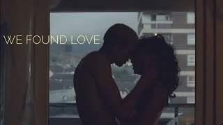 Rihanna & Calvin Harris - We Found Love (UHD)