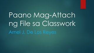 Paano Mag Attach ng Files sa Classwork sa Google Classroom