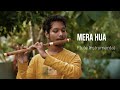 Mera Hua Deewaniyat Flute Instrumental Cover SM Flute Deewaniyat Mera Hua Deewaniyat Flute Instrumental Cover SM Flute Deewaniyat