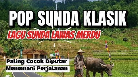 LAGU POP SUNDA KLASIK PALING BANYAK DICARI BIKIN MERINDING 