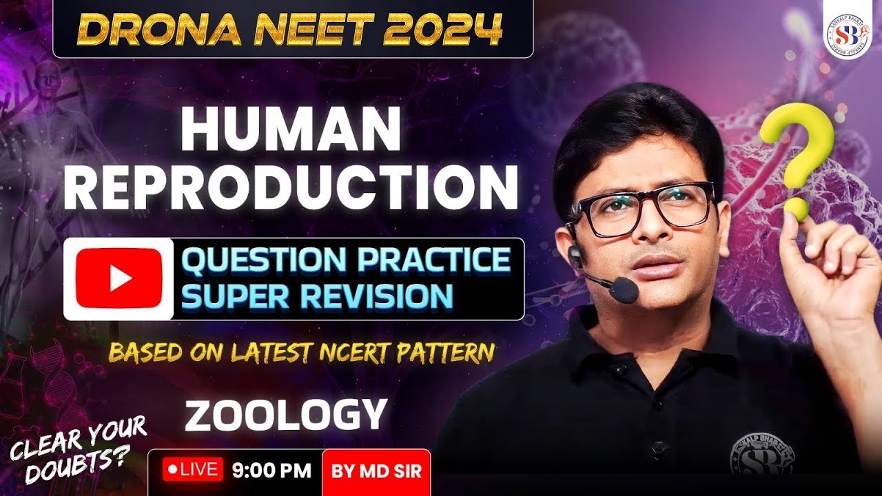HUMAN REPRODUCTION PRACTICE SESSION QUESTION NEET 2024 BASED ON LATEST ...