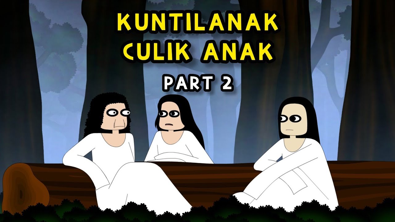 Culik KUNTILANAK CULIK ANAK PART 2 | KUNTI BESTI - YouTube