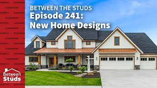 Episode 241: New Home Designs