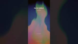 Day for Coffee 2 #music #jazz #lofi #beats