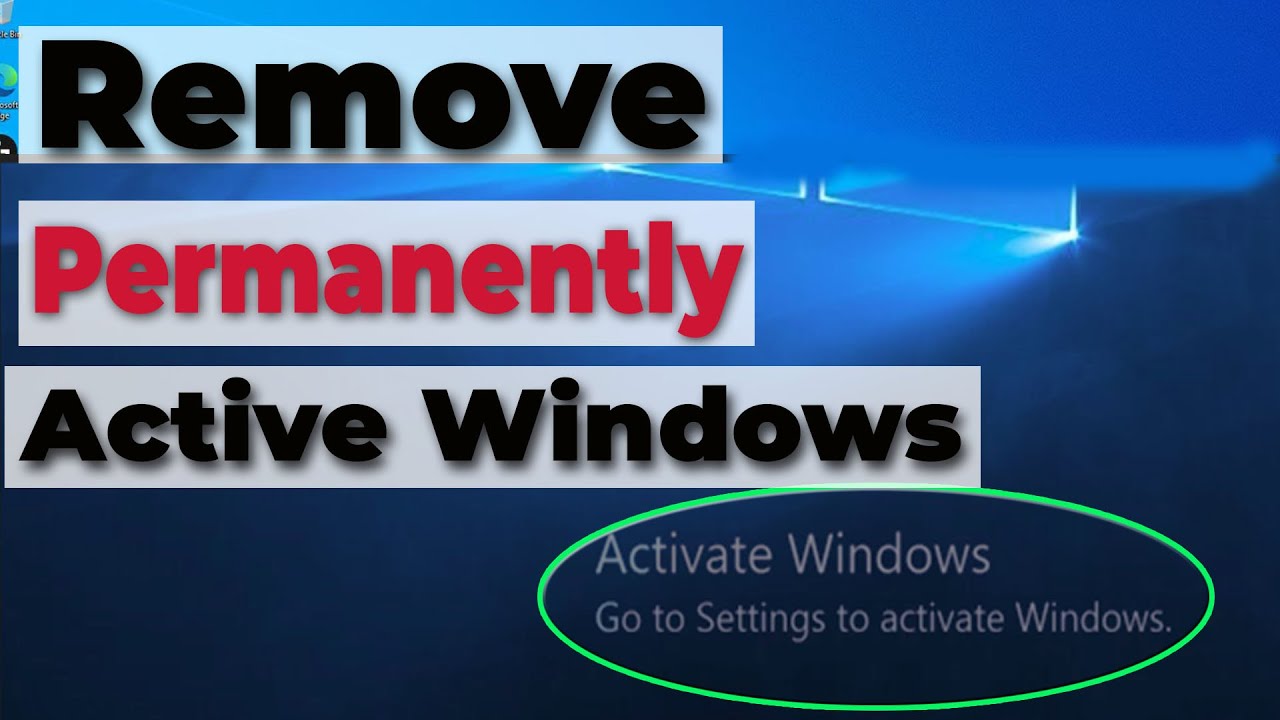 Remove Active Windows Permanently Remove: Activate Windows Go To Settings To Activate Windows ...