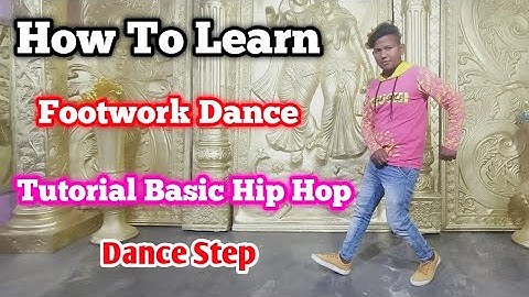 How to learn Footwork Dance Tutorial Basic Hip Hop Dance Step By Dancer Sunny Arya