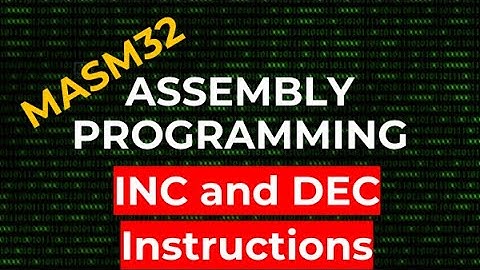 INC and DEC Instructions | MASM32 Assembly Programming