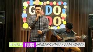 B-CLIP #1 TULUS - Jangan Cintai Aku Apa Adanya