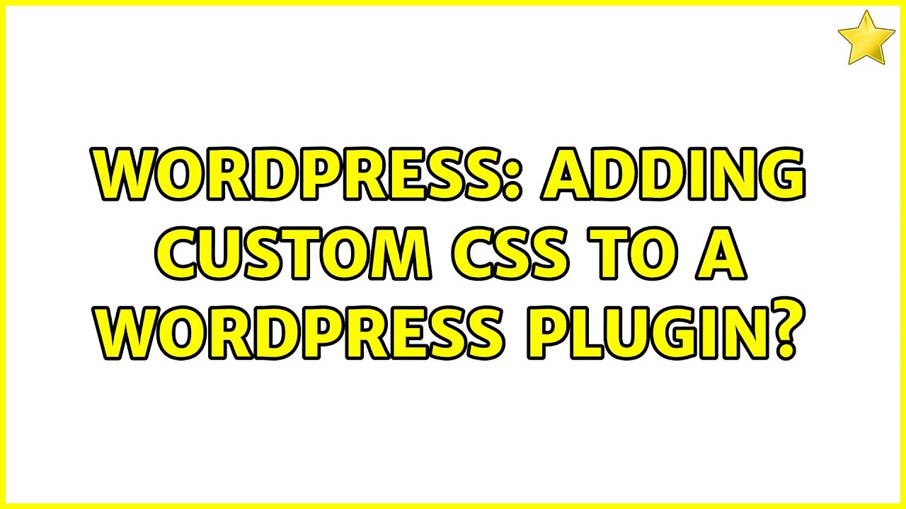 Wordpress: Adding custom css to a wordpress plugin? - YouTube