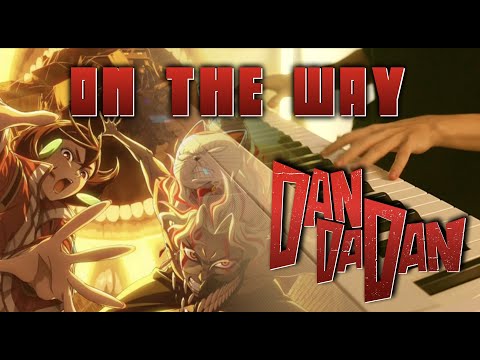 Dandadan ダンダダン S2 OP AiNA THE END ON THE WAY FULL Piano Cover