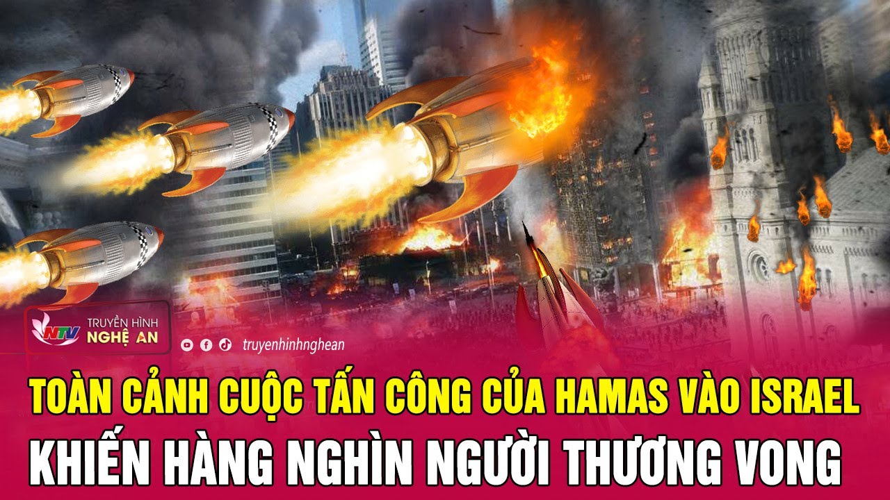 Toàn cảnh cuộc tấn công của Hamas vào Israel khiến hàng nghìn người thương vong