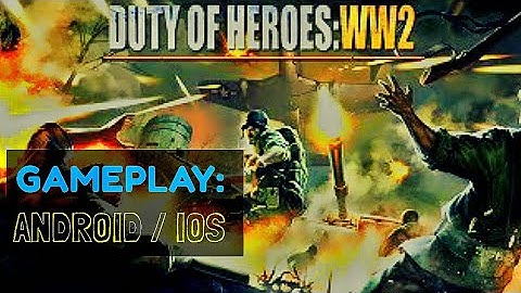 DUTY OF HEROES [WW2] | GAMELPAY OF GAME DUTY OF HEROES