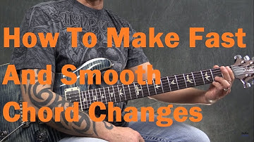 How To Make Fast And Smooth Chord Changes | GuitarZoom.com