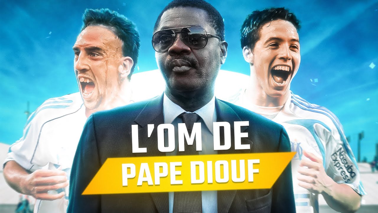Comment PAPE DIOUF a refait de l'OM un GRAND CLUB