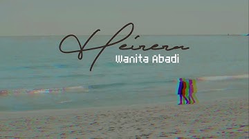 Thumbnail of Heirera - Wanita Abadi (Unofficial Lyric Video)