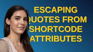 Wordpress: Escaping quotes from shortcode attributes