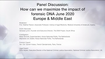 Maximize the impact of forensic DNA, an EMEA panel discussion