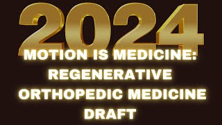 Motion is Medicine Regenerative Orthopedic Medicine Draft!