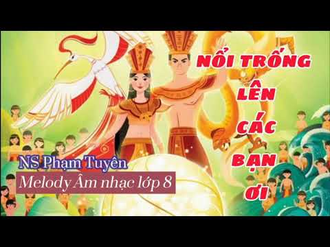 Video NỔI TRỐNG LÊN CÁC BẠN ƠI | Sheet, melody Âm nhạc lớp 8 - YouTube