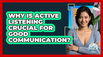 Why Is Active Listening Crucial For Good Communication? - CBT Toolkit