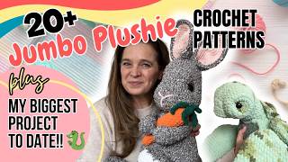 I Crocheted a Plushie Taller Than Me! | 20+ Jumbo Crochet Patterns | BIG Crochet Pattern Roundup
