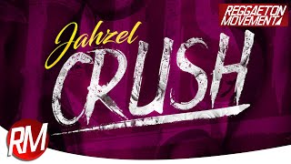 Jahzel - Crush