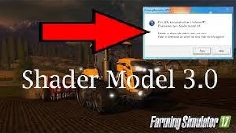 Poradnik do Farming Simulator 17  Błąd Shader Model 3.0