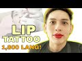 LIP TATTOO EXPERIENCE | PHP 1800 LANG! | MASAKIT BA?  FOR MEN AND WOMEN