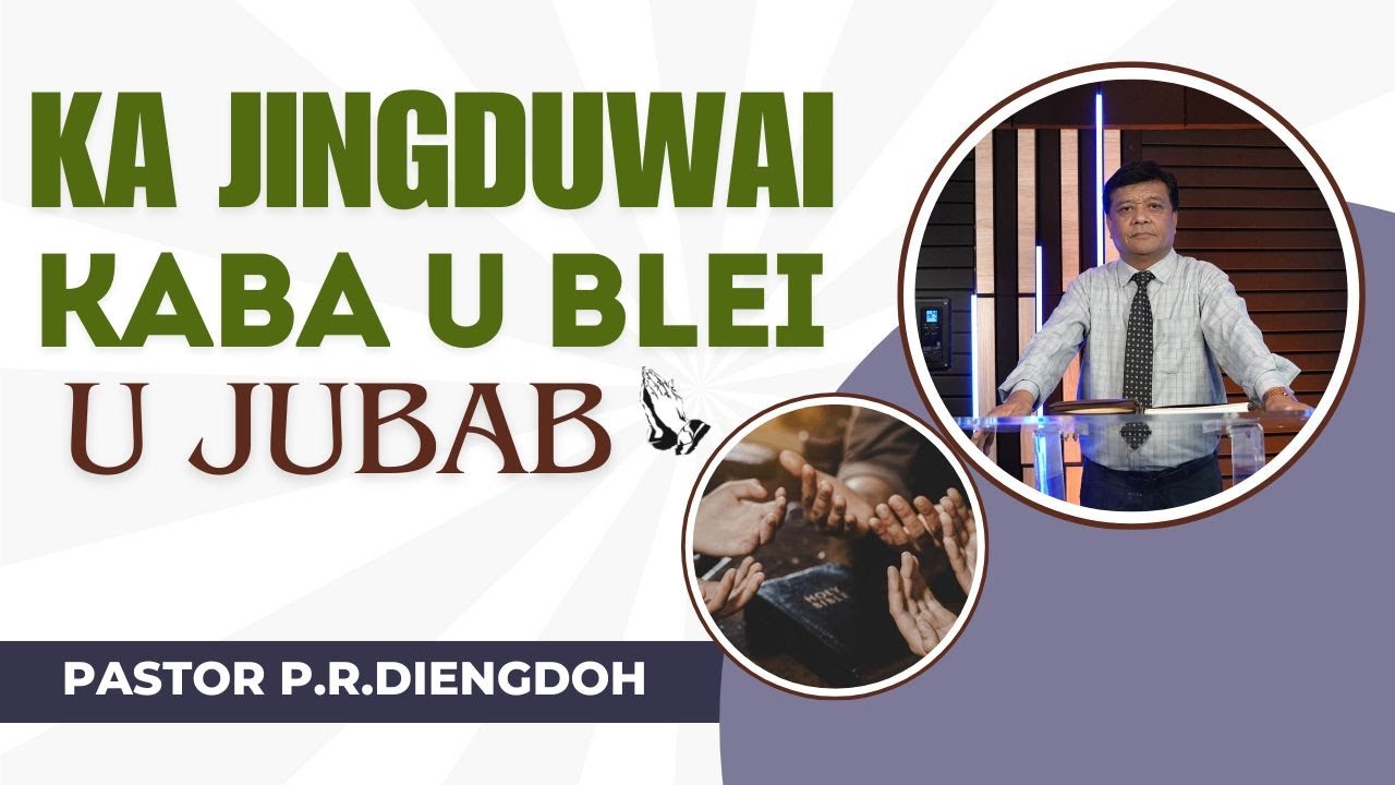 KA JINGDUWAI KABA U BLEI U JUBAB || 11TH AUGUST 2024 @ 11:00 AM (IST)