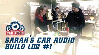 Sarahs Car Audio Build Log 1
