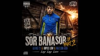 Sor Bana Sor # PART 2 ] Asabi-21 & ImPos Low & MazLum Dğn Lay Lay Lom