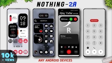 😱 NOTHING 2A Install For ANY Android Devices