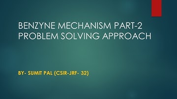 Benzyne Mechanism PART-2|| PROBLEM SOLVING APPROACH|| CSIR II GATE II IIT JAM