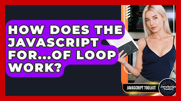How Does The JavaScript For...of Loop Work? - JavaScript Toolkit