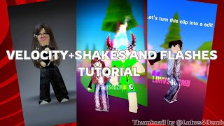 ||VELOCITY+SHAKES AND FLASH TUTORIAL||