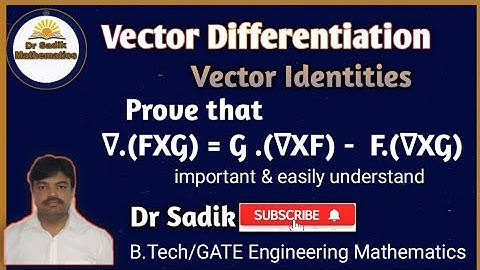 Vector Calculus, Vector Identities- Proof of ∇.(FXG) = G .(∇XF) -  F.(∇XG)