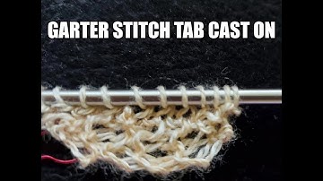 Garter Stitch Tab Cast On For Knitting