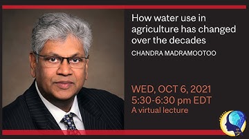 How water use in agriculture has changed over the decades - Professor Chandra Madramootoo