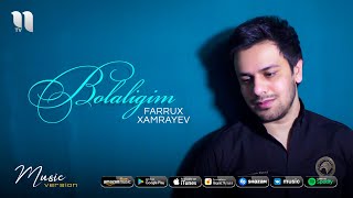 Farrux Xamrayev - Bolaligim (audio 2020)