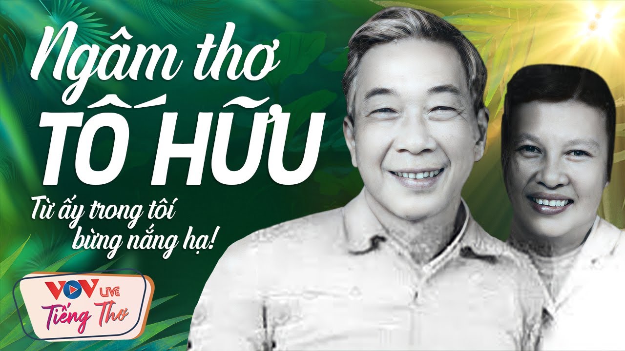 Ngâm Thơ Tố Hữu Bác Ơi Việt Bắc - Tiếng Thơ Đêm Khuya... - youtube