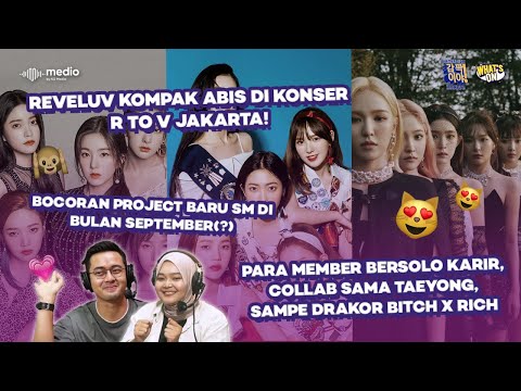 React Fancam Konser Red Velvet: R to V bareng Reveluv Sejati! Wajib Nonton drakor Bitch x Rich!