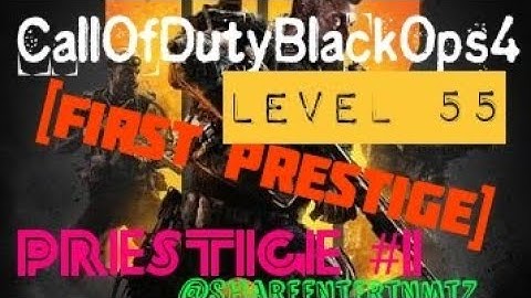 Call Of Duty Black Ops 4: What Happened After Level 55 [First Prestige]