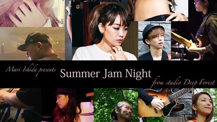 YouTube Live - Mari presents SUMMER JAM NIGHT