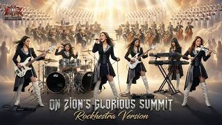 ON ZION'S GLORIOUS SUMMIT - Rockhestra Version🎻 | 🎸Metal Symphony