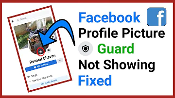 Facebook Profile Picture Guard not Showing & not Available