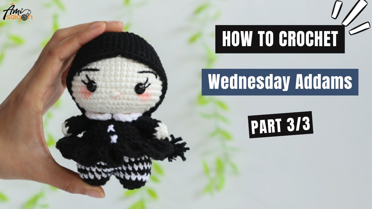 #584 | Wednesday Addams Amigurumi (3/3) | How To Crochet Dolls Amigurumi | @AmiSaigon