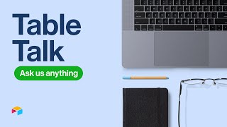 Table Talk #11: Ask Us Anything | Airtable