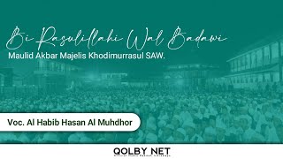 Qosidah Bi Rasulillahi Wal Badawi | Voc. Al Habib Hasan Al Muhdhor