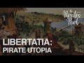 Libertatia pirate utopia  the pirates port